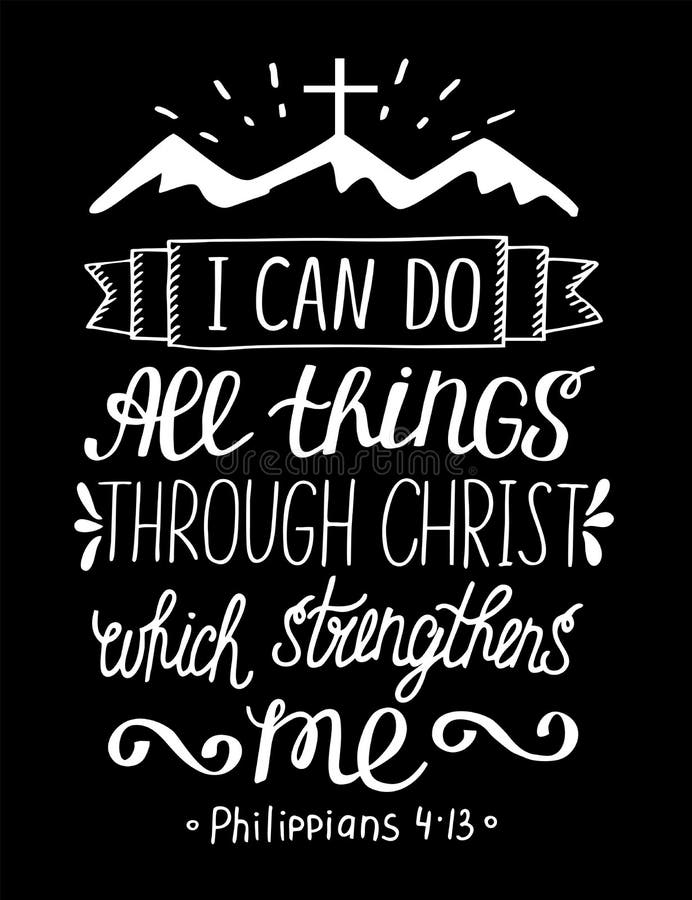 Hand Lettering with Bible Verse I Can Do All Things through Christ, Who  Strengthens Me Stock Illustration - Illustration of bless, believe:  178462609