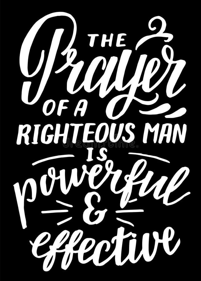 Hand Lettering with Inspirational Quote the Prayer of a Righteous Man ...