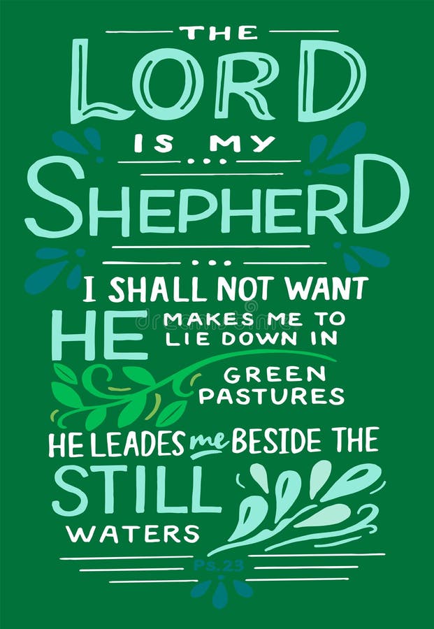 Hand lettering The Lord is my Shepherd .