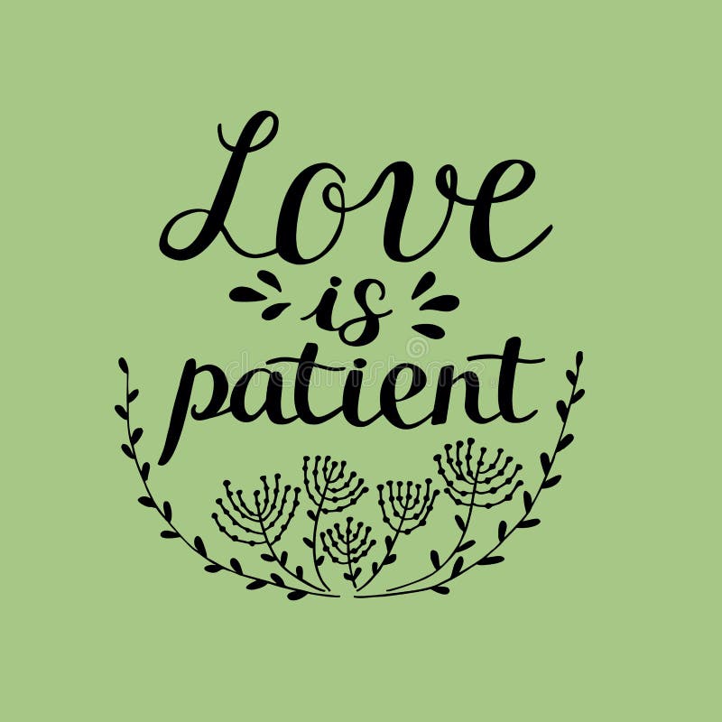 Download Hand Lettering Love Is Patient, Made Near Flowers. Stock ...
