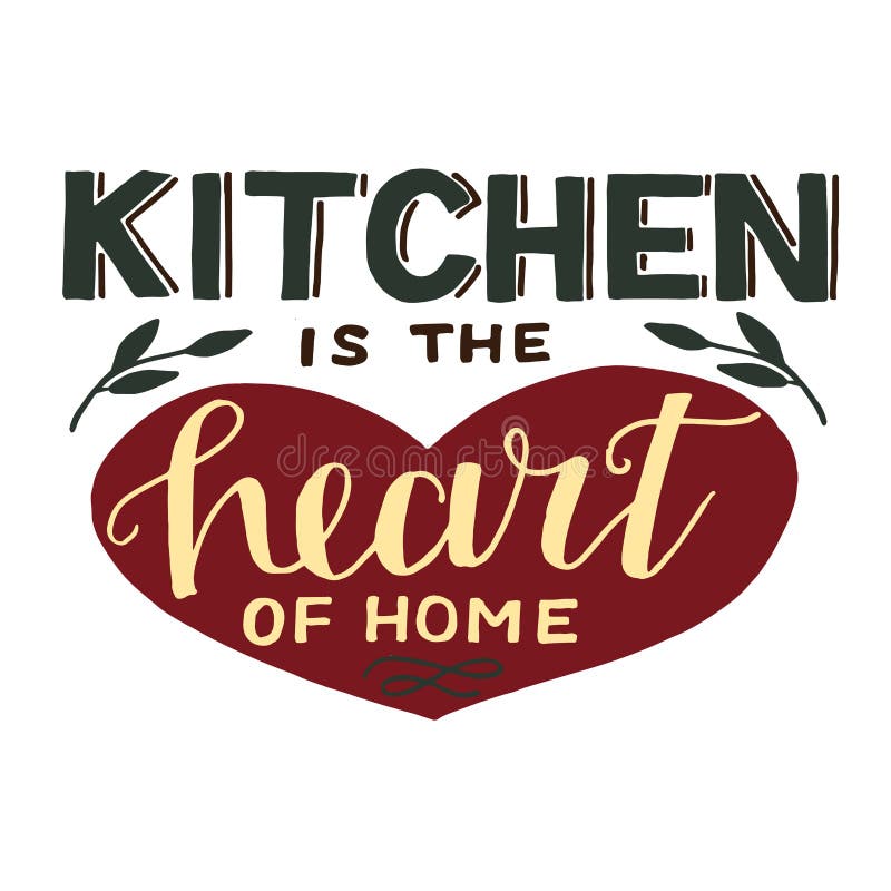 Download Hand-lettering Quotes Kitchen Is The Heart Of Home. Stock ...