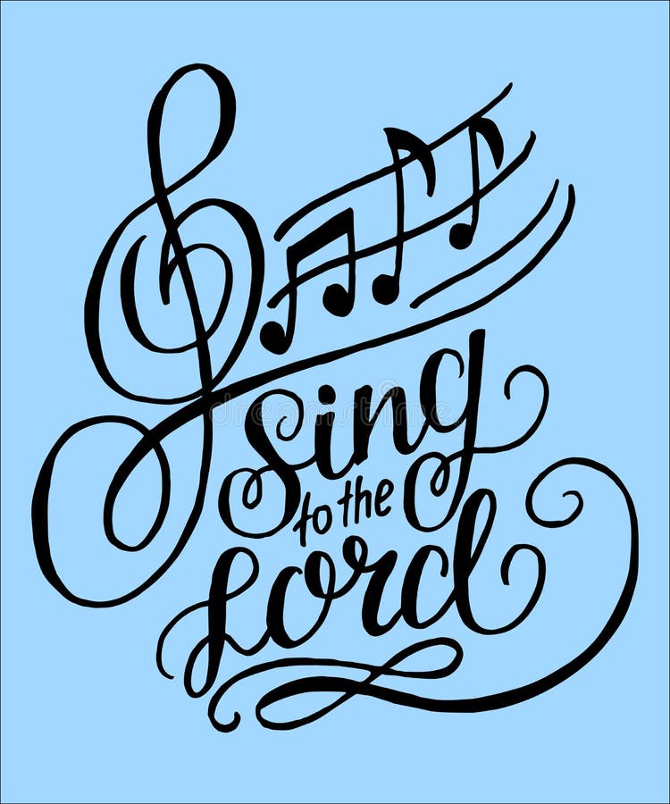 Hand lettering Sing to the Lord on a blue background with notes.