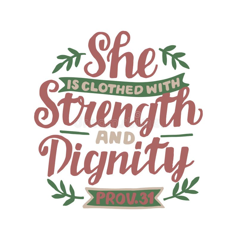 Hand Lettering Wth Bible Verse she is Clothed with Strength and Dgnity.  Stock Illustration - Illustration of card, spirit: 206054072