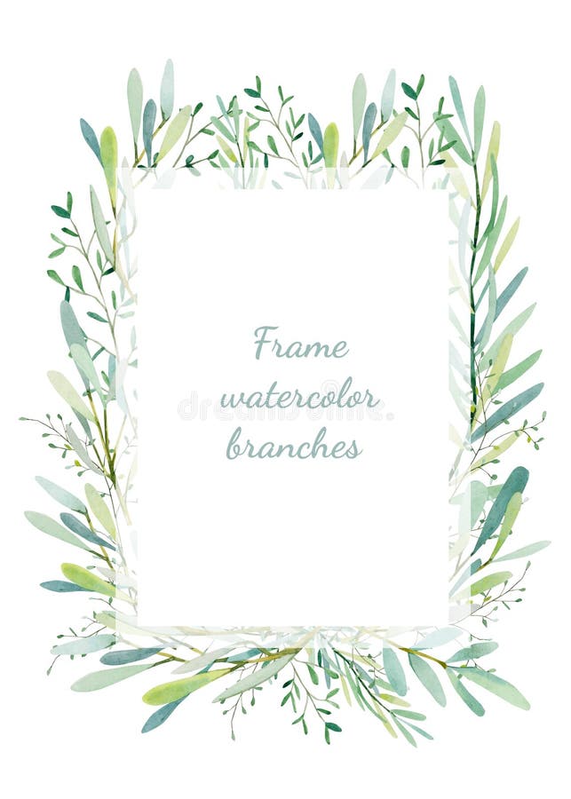 Frame watercolor with branches for greeting card, wedding invintation, wedding card, poster vector illustration Frame watercolor with branches for greeting card, wedding invintation, wedding card, poster vector illustration