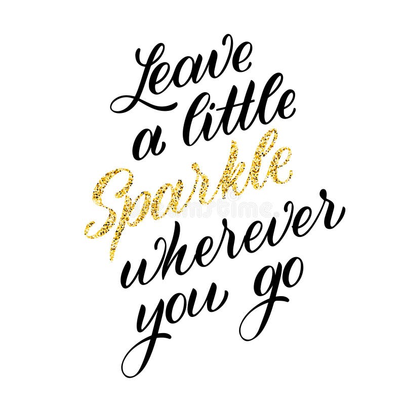 Leave a little sparkle wherever you go