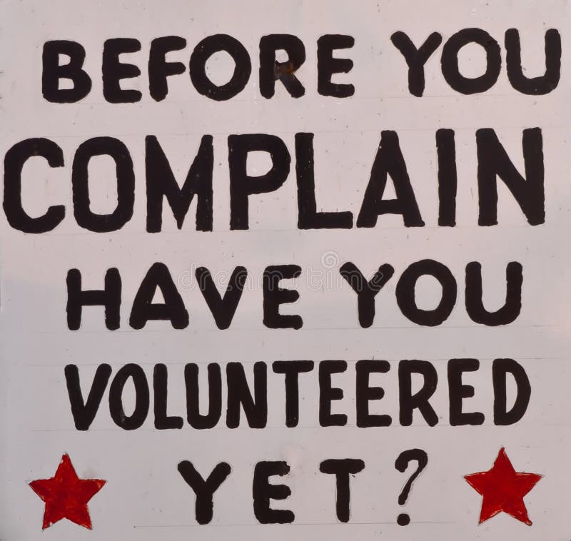 Before You Complain.. Aluminum Metal Sign 8" x 12" Have You Volunteered Yet 