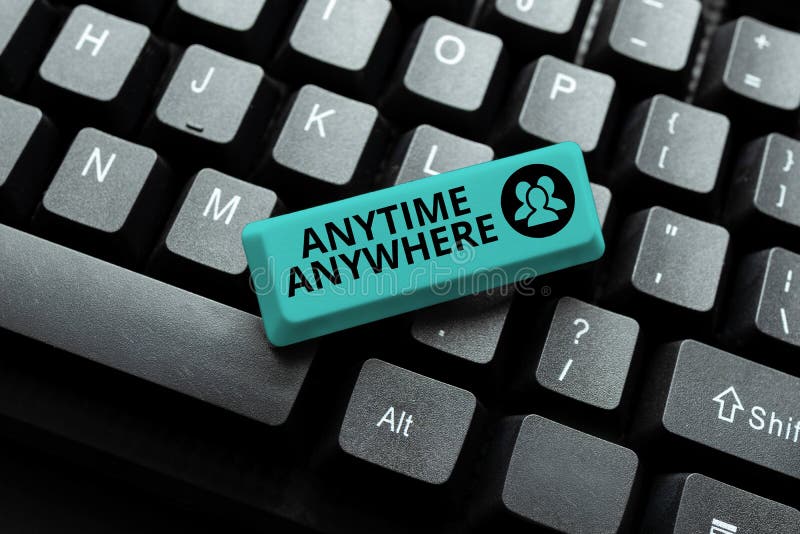 Handwriting text Anytime Anywhere. Conceptual photo obtainable goal when working together at any moment Abstract Sending stock images