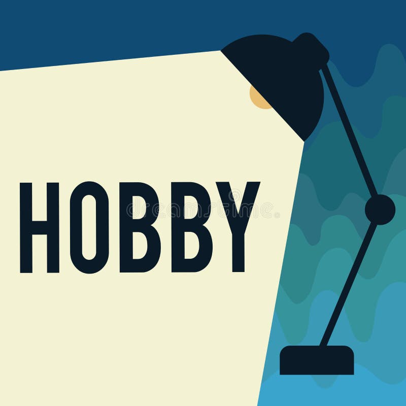 Handwriting Text Hobby. Concept Meaning Activity Done Regularly in Ones