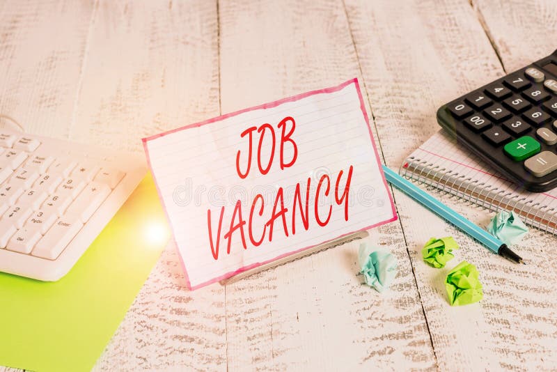 Handwriting Text Job Vacancy. Concept Meaning Job that No One is Doing