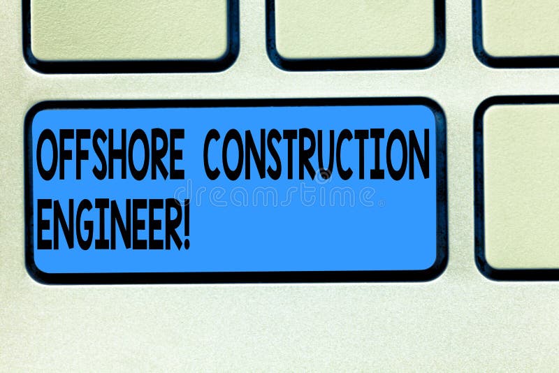 Handwriting text Offshore Construction Engineer. Concept meaning Oversee the facility in a marine environment Keyboard key royalty free stock images Handwriting text Offshore Construction Engineer. Concept meaning Oversee the facility in a marine environment Keyboard key royalty free stock images