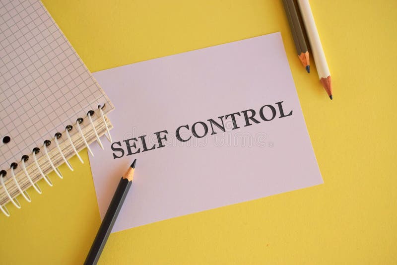 Handwriting text Self Control. Concept meaning Responsibility over a situation Management authority. White paper with text Self.