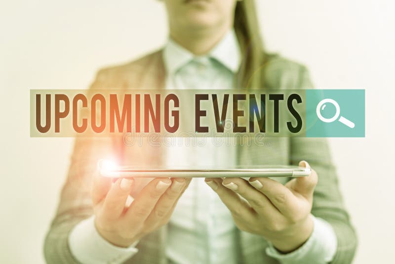 Handwriting Text Upcoming Events. Concept Meaning the Approaching