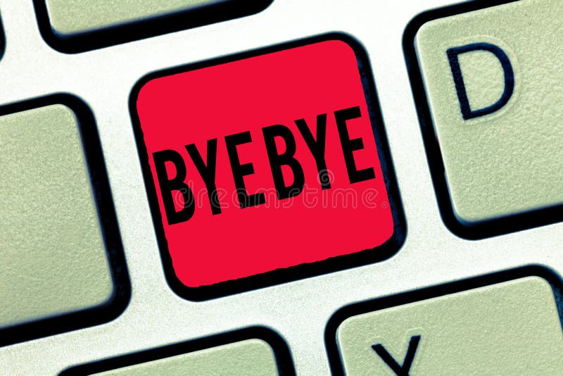 Handwriting text writing Bye Bye. Concept meaning Greeting for leaving Farewell See you soon Separation salute