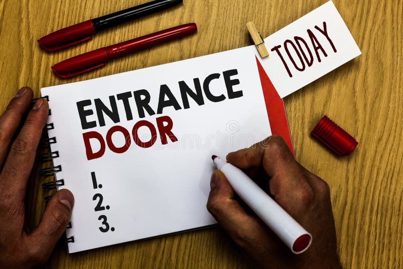 Handwriting text writing Entrance Door. Concept meaning Way in Doorway Gate Entry Incoming Ingress Passage Portal Man holding mark stock photo Handwriting text writing Entrance Door. Concept meaning Way in Doorway Gate Entry Incoming Ingress Passage Portal Man holding mark stock photo