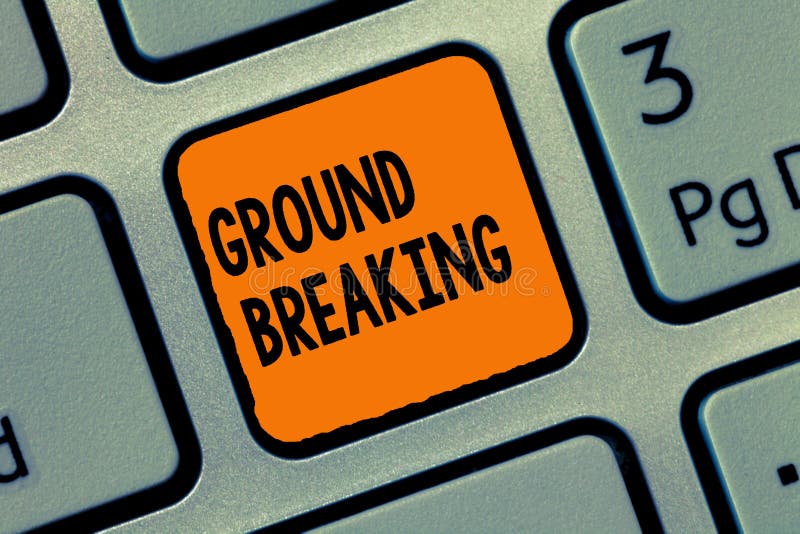 Handwriting Text Writing Ground Breaking. Concept Meaning Very New and