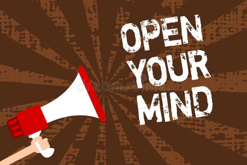 Handwriting Text Writing Open Your Mind. Concept Meaning Be Openminded