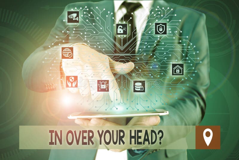 Handwriting Text Writing in Over Your Head Question. Concept Meaning To