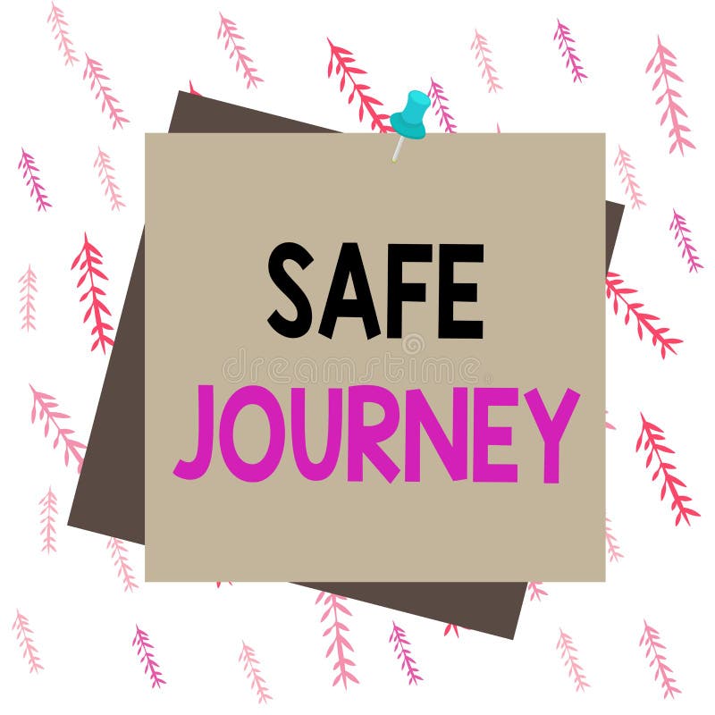 Journey safe have meaning a Happy Journey