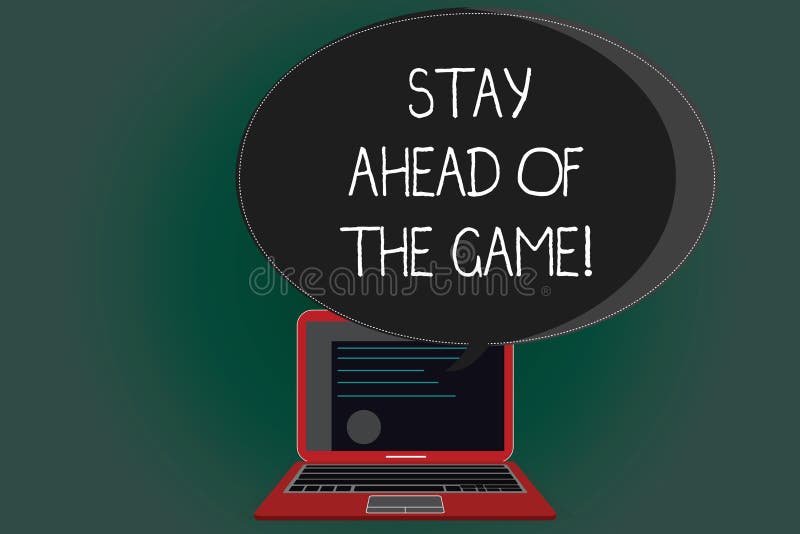 Handwriting Text Writing Stay Ahead of the Game. Concept Meaning