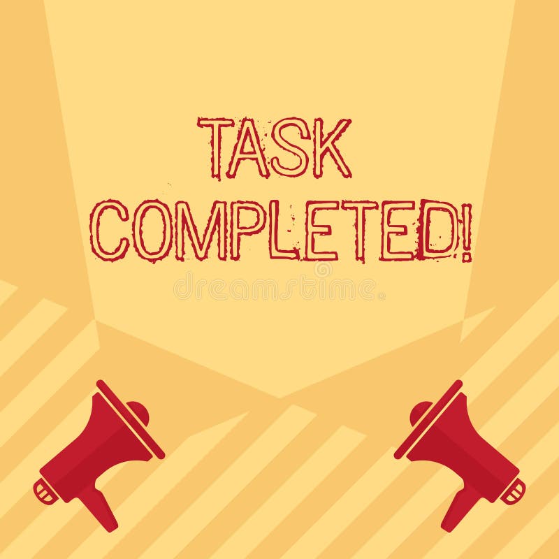 Handwriting text writing Task Completed. Concept meaning Finished action or assignments that has no remaining duration stock illustration