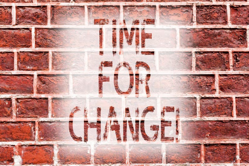 Handwriting text writing Time For Change. Concept meaning Transition Grow Improve Transform Develop Brick Wall art like vector illustration Handwriting text writing Time For Change. Concept meaning Transition Grow Improve Transform Develop Brick Wall art like vector illustration