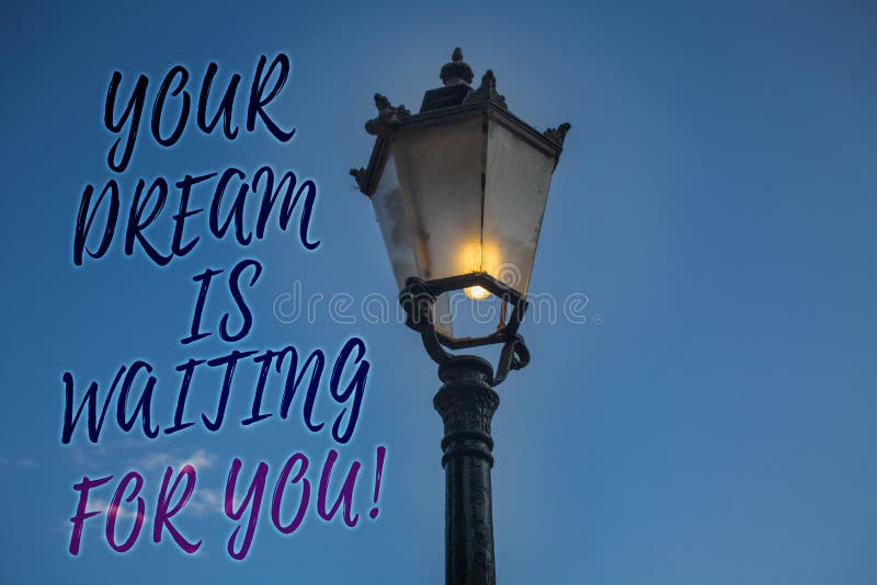 Handwriting Text Writing Your Dream is Waiting for You. Concept Meaning