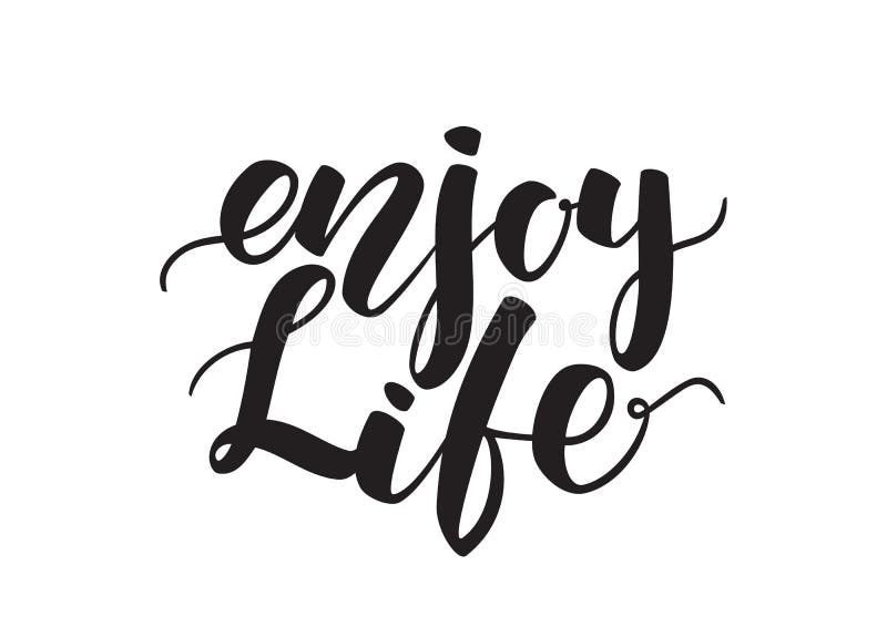 Handwritten brush lettering of Enjoy Life isolated on white background. vector illustration Handwritten brush lettering of Enjoy Life isolated on white background. vector illustration