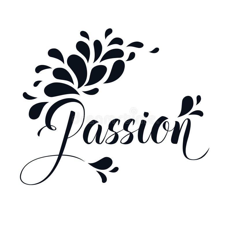 Passion, Lettering Hand Written Text with Flower Decor Vector