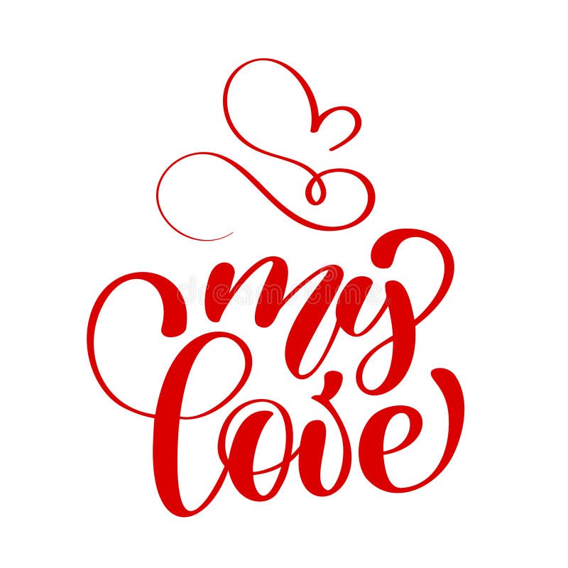 Handwritten inscription my LOVE and heart Happy Valentines day card. Poster for lover, valentines day, save the date. Invitation. All of me loves all of you vector illustration