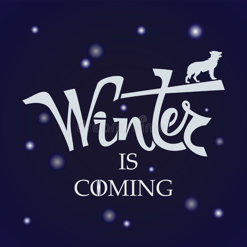 Download Handwritten Phrase Winter Is Coming. Stock Vector - Illustration of season, illustration: 96041437