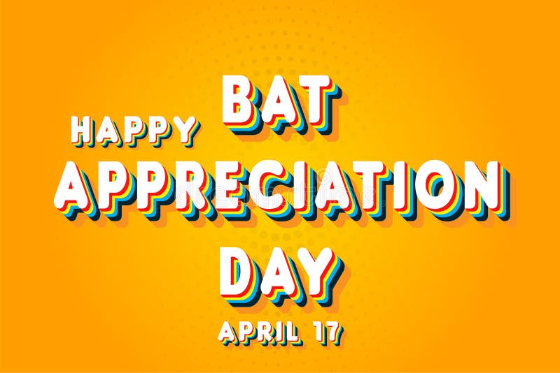 Happy Bat Appreciation Day, April 17. Calendar of April Retro Text Effect, Vector Design Stock
