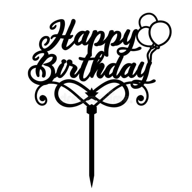 Happy Birthday Lettering Vector Cake Topper Template For Laser Or Milling  Cut Scrap Booking Poster Textile Gift Photo Zone Stock Illustration -  Download Image Now - iStock