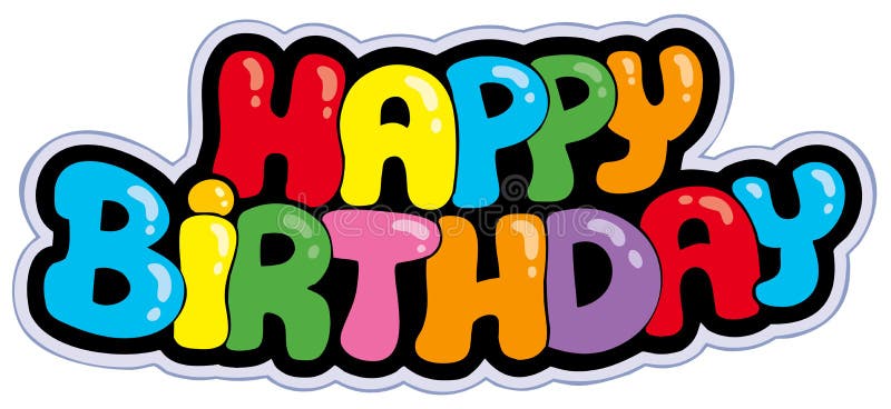 Happy Birthday Cartoon Sign Stock Vector - Illustration of abstract, colorful: 16032289 Happy Birthday Cartoon Sign Stock Vector - Illustration of abstract, colorful: 16032289