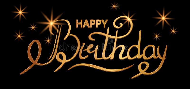 Happy Birthday Golden Text Hand Lettering, Typography Design, Greetings  Card on a Black Background. Vector Stock Vector - Illustration of  calligraphic, lettering: 141557595