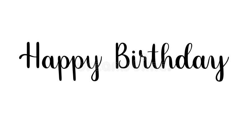 Happy Birthday Inscription. Handwritten Lettering Banner. Black Vector ...