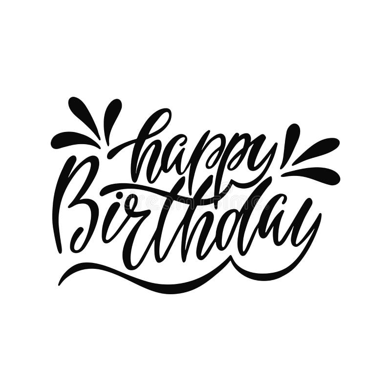 Happy Birthday. Handwritten Phrase with Cap. Hand Drawn Lettering To ...