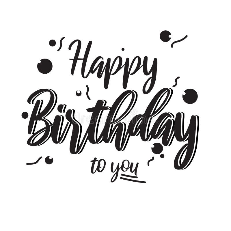 Happy Birthday Black Text Stock Illustrations – 16,194 Happy Birthday ...