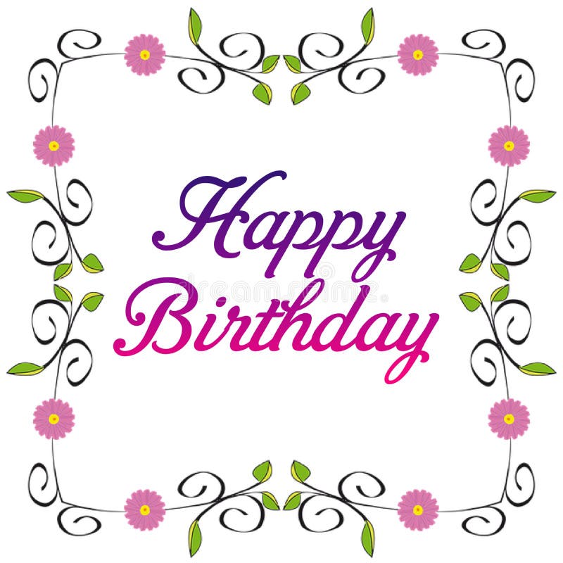 Happy Birthday Modern Typography with Floral Frame. Stock Illustration ...