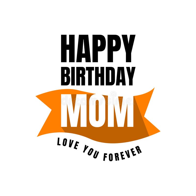 Happy Birthday Mom Stock Illustrations – 9,373 Happy Birthday Mom Stock ...