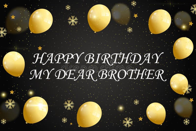 Happy Birthday Brother Text Stock Illustrations – 178 Happy Birthday Brother  Text Stock Illustrations, Vectors & Clipart - Dreamstime