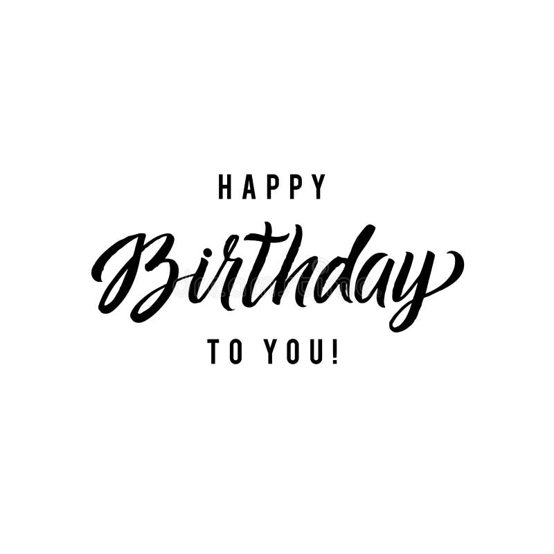 Happy Birthday To You Calligraphy Greeting Card. Hand Lettering Stock ...