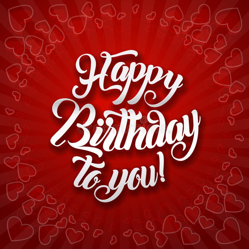 Happy Birthday To You Lettering Text Vector Illustration. Birthday ...