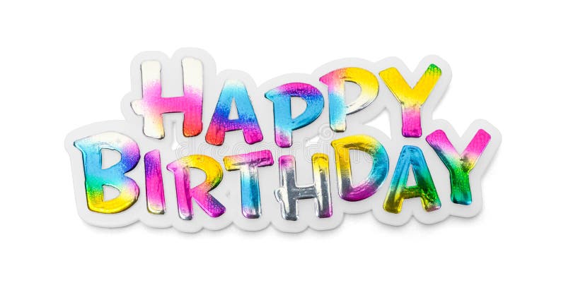 Colorful Happy Birthday Cake Topper Isolated on White Background. Colorful Happy Birthday Cake Topper Isolated on White Background.