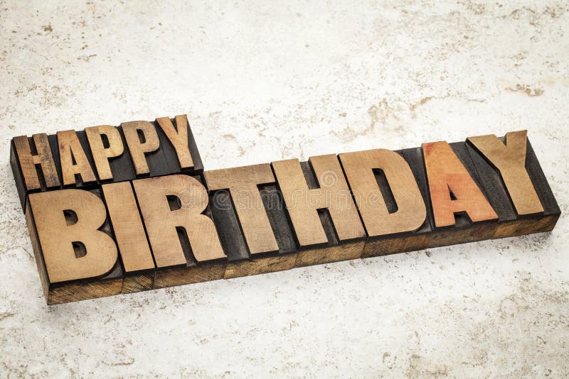 Happy Birthday In Wood Type Stock Photo - Image of white 