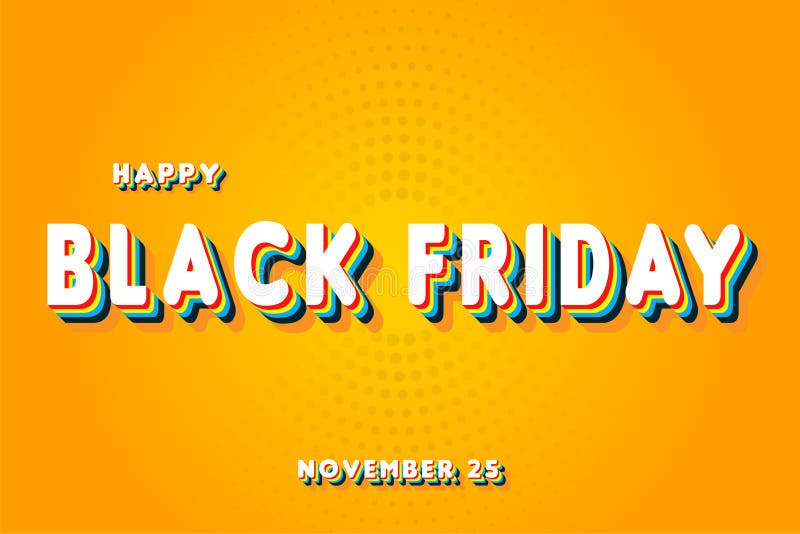 Happy Black Friday, November 25. Calendar of November Retro Text Effect