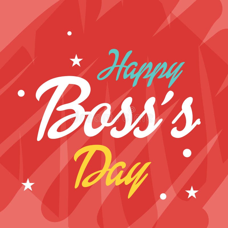 Happy Boss`s Day. stock illustration. Illustration of boss 101637049