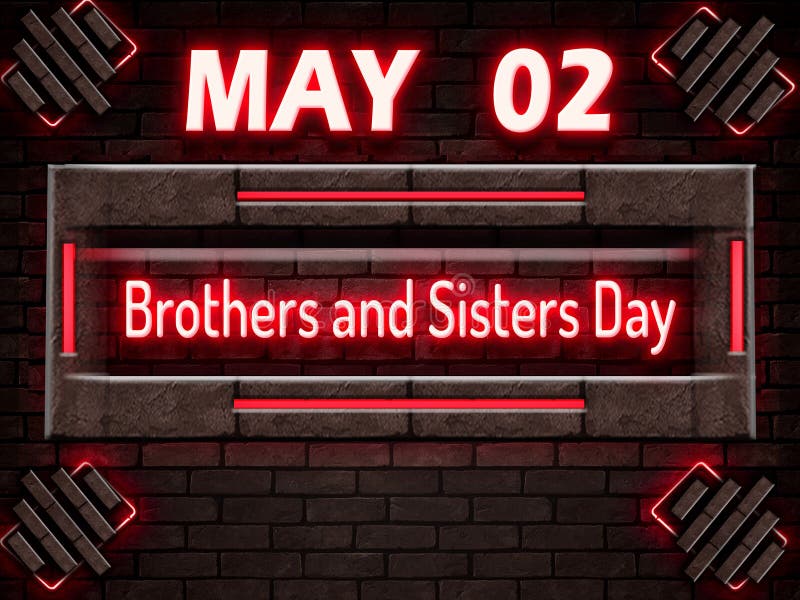 02 May, Brothers and Sisters Day, Neon Text Effect on Bricks Background