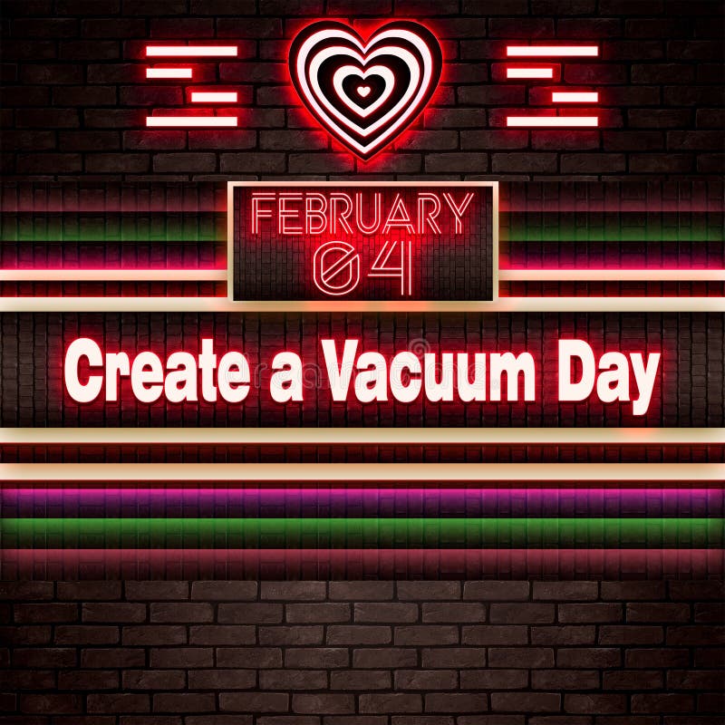 04 February, Create a Vacuum Day, Neon Text Effect on Bricks Background