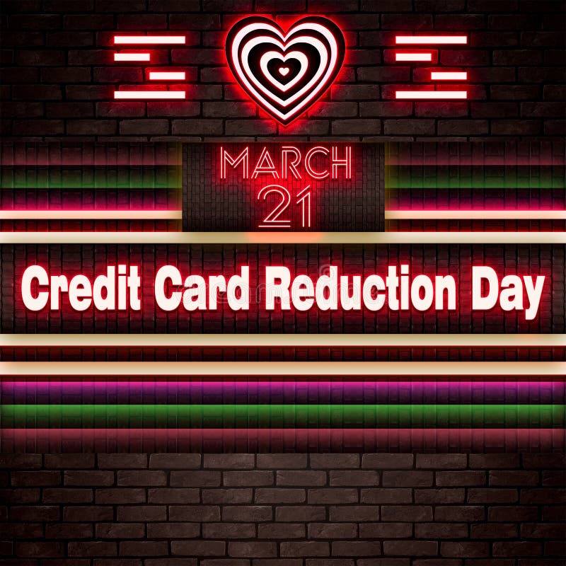 21 March, Credit Card Reduction Day, Neon Text Effect on Bricks