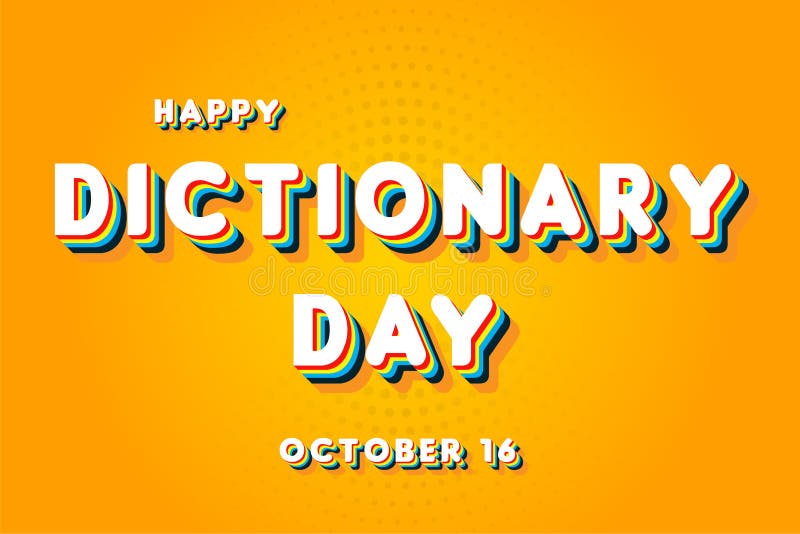 Happy Dictionary Day, October 16. Calendar of October Retro Text Effect